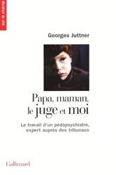 Papa, maman, juge et moi