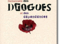 Dictionnaire des drogues et ses dépendances